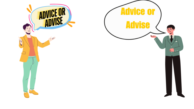 Advice or Advise: Understanding the Correct Usage