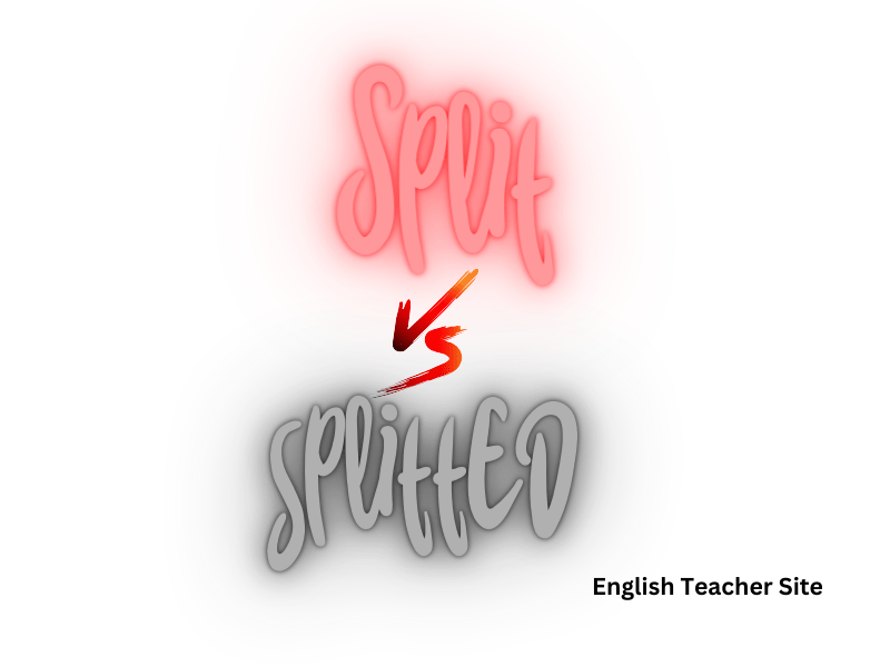 split-vs-splitted-understanding-the-correct-past-tense-of-split