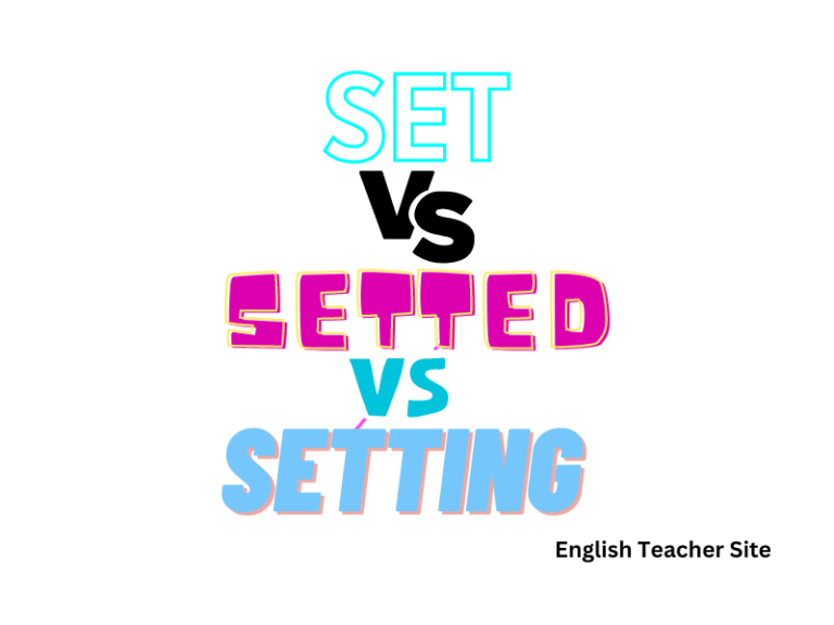 Set setted setting – Unraveling the Past Tense of “Set”
