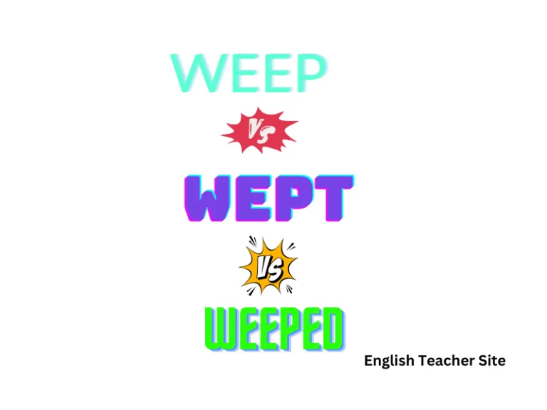 What’s the Past Tense and Past Participle of Weep? Understanding Weeped vs Wept