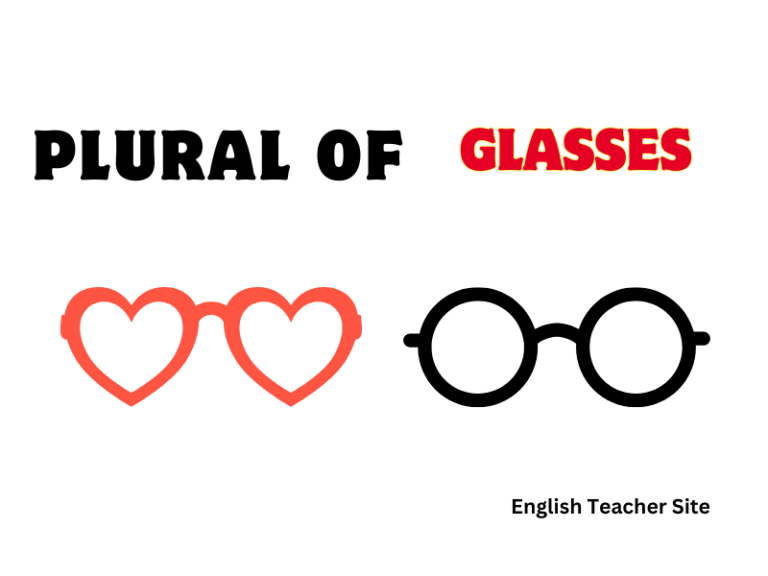 What’s the Plural of Glasses: Understanding Singular and Plural Nouns